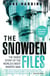 THE SNOWDEN FILES - THE INSIDE STORY OF THE WORLD''S MOST WANTED MAN