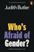 Who's afraid of gender?