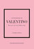 Little book of valentino: the story of the iconic fashion house