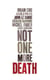 NOT ONE MORE DEATH