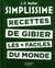 Simplissime : les recettes de gibier les + faciles du monde
