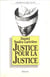 Justice pour la justice