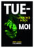 Tue-moi