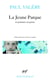 La jeune parque/l'ange/Agathe/histoires brisées