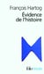 Évidence de l'histoire : Ce que voient les historiens
