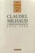 Correspondance Paul Claudel - Darius Milhaud - 1912-1953