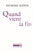 Quand vient la fin : Après la fin