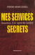 Mes services secrets