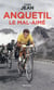 Anquetil le mal-aimé