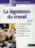 La législation du travail (édition 2006-2007)
