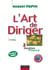 L'art de diriger - Tome 2 - 3ème édition - Gestion . Finance - Livre+compléments en ligne