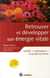 Retrouver et développer son énergie vitale - Vitalité, «motivateurs» et profils de forme