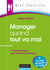 Manager quand tout va mal - 21 bonnes pratiques pour surmonter les difficultés