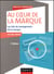 Au coeur de la marque - les clés du management des marques (3e édition)