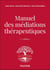 Manuel des médiations thérapeutiques (2e édition)