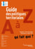 Guide des politiques territoriales de A à Z : Communes, intercommunalités, départements, régions
