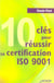 10 clés pour réussir sa certification iso 9001