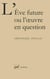 L'Eve future ou l'oeuvre en question