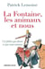 La Fontaine, les animaux et nous - ces fables qui disent ce que nous sommes