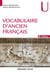 Vocabulaire d'ancien français (4e édition)