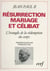 Résurrection, mariage et célibat
