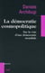 La démocratie cosmopolitique