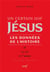 Un certain juif Jésus, les données de l'Histoire Tome 4 - la loi et l amour