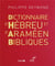 Dictionnaire d'hébreu et d'araméen bibliques (édition 2017)