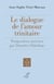 Le dialogue de l'amour trinitaire : perspectives ouvertes par Dumitru Staniloae