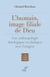 L'humain, image filiale de Dieu