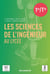 Les sciences de l'ingénieur au lycée : manuel de l'élève (édition 2021)