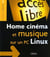 Home cinéma et musique : sur un PC Linux