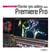 Monter Ses Videos Avec Premiere Pro