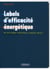Labels d'efficacité énergétique - hqe, bbc-effinergie, maison passive, rt 2005/2012, qualitel...