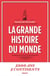 La grande histoire du monde