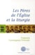 Les pères de l'eglise et la liturgie
