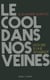 Le cool dans nos veines