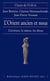 L'Orient ancien et nous - l'écriture, la raison, les dieux