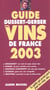 Guide dussert-gerber des vins de france 2003