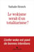 Le Wokisme serait-il un totalitarisme ?