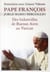 Pape françois - des bidonvilles de buenos aires au vatican