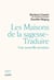 Les maisons de la sagesse-traduire