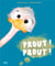 Prout ! Prout !