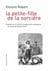 La petite-fille de la sorcière - enquête sur la culture magique des campagnes