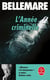 L'Année criminelle (Tome 1) : Histoires extraordinaires et vraies