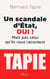 Un scandale d'Etat, oui ! mais pas celui qu'ils vous racontent