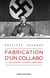 Fabrication d'un collabo - le cas Joseph Laporte (1892-1944)