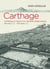 Carthage - archéologie et histoire d'une métropole méditerranéenne, 814 avant J.-C. - 1270 après J.-C.