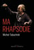 Ma rhapsodie