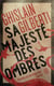 La trilogie des ombres Tome 1 : Sa majesté des ombres